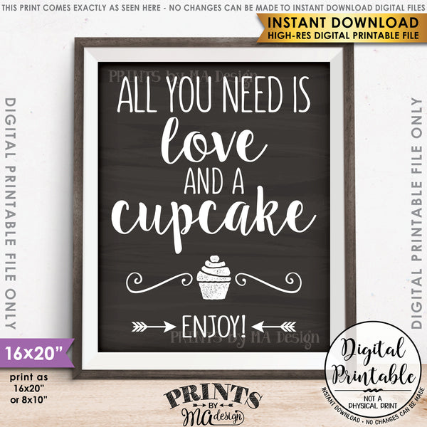 All You Need is Love and a Cupcake Sign, Wedding Reception Wedding Cupcake, Chalkboard Style 8x10/16x20" Instant Download Printable File - PRINTSbyMAdesign