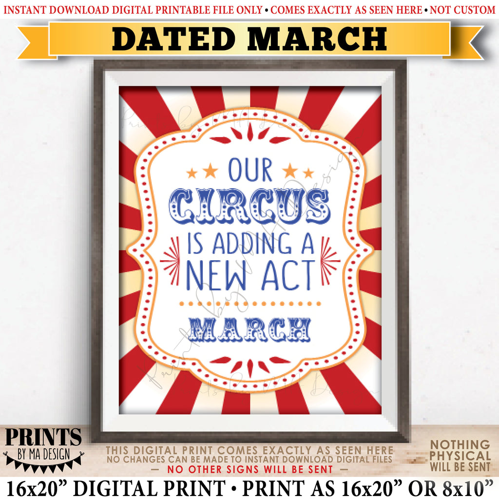 Pregnancy Announcement, Our Circus is Adding a New Act in MARCH Dated PRINTABLE Baby Reveal Sign, Carnival Themed Baby Photo Prop, Instant Download Digital Printable File