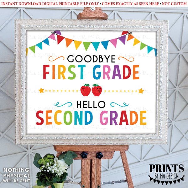 Goodbye First Grade - Hello Second Grade, Last Day of 1st Grade, Moving on to 2nd Grade, PRINTABLE 8x10/16x20” Last Day of School Sign <Instant Download>