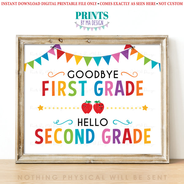 Goodbye First Grade - Hello Second Grade, Last Day of 1st Grade, Moving on to 2nd Grade, PRINTABLE 8x10/16x20” Last Day of School Sign <Instant Download>