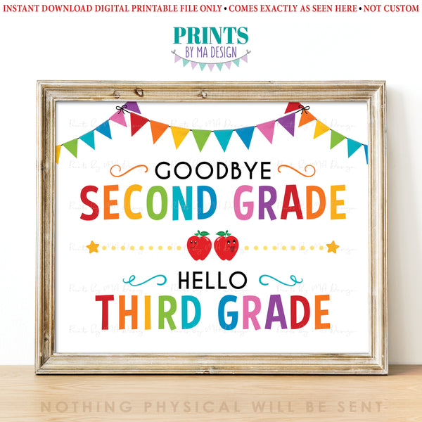 Goodbye Second Grade - Hello Third Grade, Last Day of 2nd Grade, Moving on to 3rd Grade, PRINTABLE 8x10/16x20” Last Day of School Sign <Instant Download>