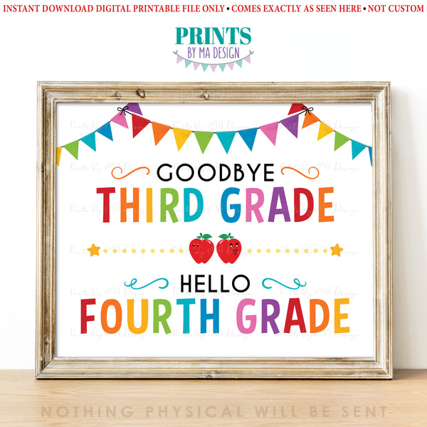 Goodbye Third Grade - Hello Fourth Grade, Last Day of 3rd Grade, Moving on to 4th Grade, PRINTABLE 8x10/16x20” Last Day of School Sign <Instant Download>