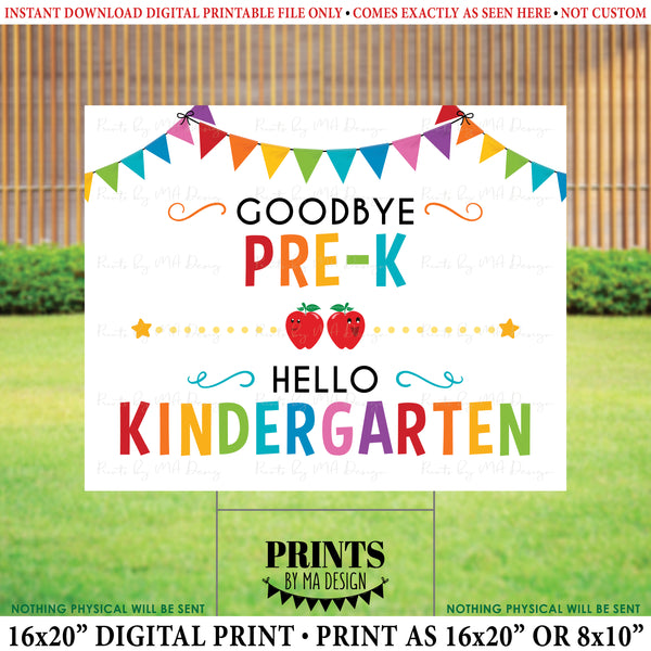 Goodbye Pre-K Hello Kindergarten, Last Day of Pre-K, Preschool, School's Out for Summer, PRINTABLE 8x10/16x20” Last Day of School Sign <Instant Download>