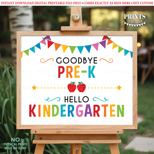 Goodbye Pre-K Hello Kindergarten, Last Day of Pre-K, Preschool, School's Out for Summer, PRINTABLE 8x10/16x20” Last Day of School Sign <Instant Download>