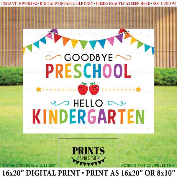 Goodbye Preschool Hello Kindergarten, Last Day of Pre-K, School's Out for Summer, PRINTABLE 8x10/16x20” Last Day of School Sign <Instant Download>