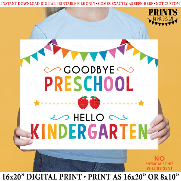 Goodbye Preschool Hello Kindergarten, Last Day of Pre-K, School's Out for Summer, PRINTABLE 8x10/16x20” Last Day of School Sign <Instant Download>