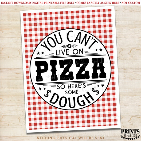 Pizza Box Graduation Gift, You Can't Live on Pizza So Here's Some Dough, Cannot Live on Pizza Alone, PRINTABLE 8.5x11" Digital File, Instant Download Digital Printable File