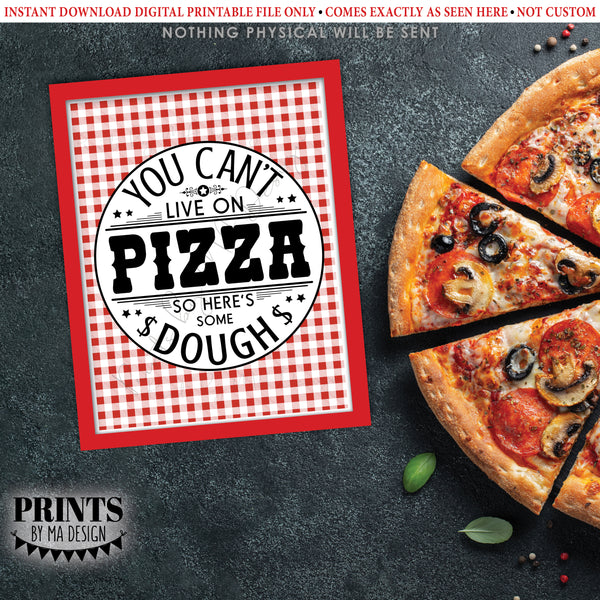 Pizza Box Graduation Gift, You Can't Live on Pizza So Here's Some Dough, Cannot Live on Pizza Alone, PRINTABLE 8.5x11" Digital File, Instant Download Digital Printable File