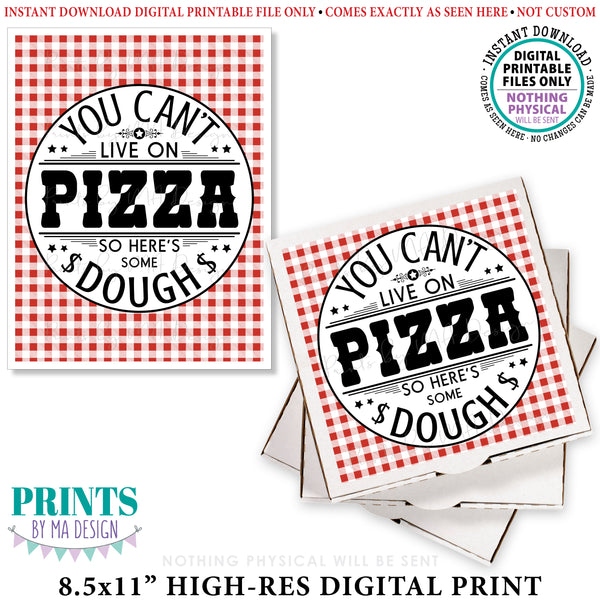 Pizza Box Graduation Gift, You Can't Live on Pizza So Here's Some Dough, Cannot Live on Pizza Alone, PRINTABLE 8.5x11" Digital File, Instant Download Digital Printable File