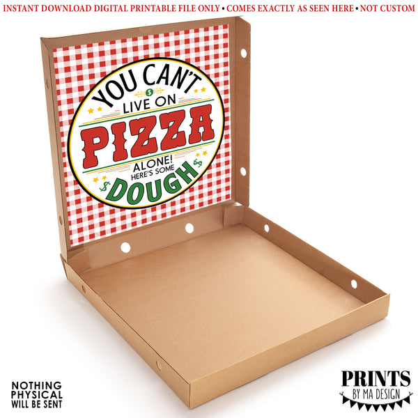 Graduation Gift Idea, You Can't Live on Pizza Alone, Here's Some Dough, Cannot Live on Pizza Box, PRINTABLE 8.5x11" Digital File, Instant Download Digital Printable File