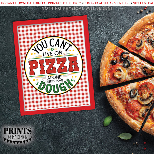 Graduation Gift Idea, You Can't Live on Pizza Alone, Here's Some Dough, Cannot Live on Pizza Box, PRINTABLE 8.5x11" Digital File, Instant Download Digital Printable File