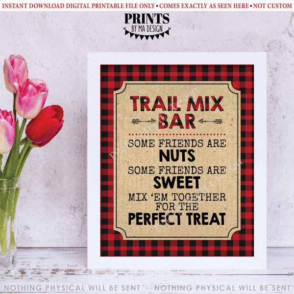 Lumberjack Trail Mix Bar Sign, Some Friends are Nuts some are Sweet Mix 'em for the Perfect Treat, Red & Black Checker Buffalo Plaid, PRINTABLE 8x10/16x20” Sign, Instant Download Digital Printable File