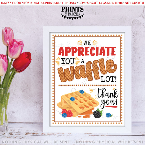 Waffle Sign, We Appreciate You a Waffle Lot, Teacher, Staff, Employee Recognition, Thanks Volunteers, Breakfast Bar Station, PRINTABLE 8x10” Sign, Teacher Appreciation Week, Instant Download Digital Printable File