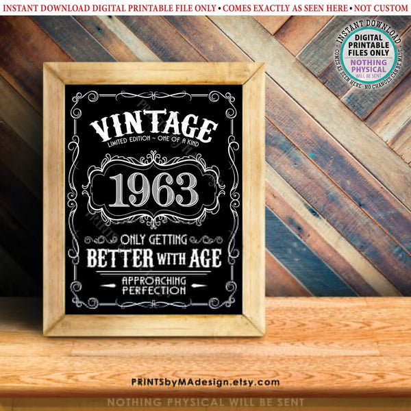1963 Birthday Sign, Vintage Better with Age Poster, Whiskey Theme Decoration, PRINTABLE 8x10/16x20” Black & White Portrait 1963 Sign, Instant Download Digital Printable File