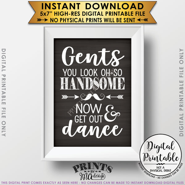 Wedding Bathroom Sign, Mens Restroom Sign, You Look Oh So Handsome Now Get Out & Dance Sign Instant Download 5x7” Chalkboard Style Printable Sign - PRINTSbyMAdesign
