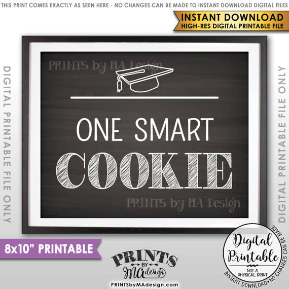 Graduation Party Decor, One Smart Cookie Sign, Graduation Party Cookies, Sweet Treat Cookie Graduation Party Sign, 8x10” Chalkboard Style Printable Sign <Instant Download> - PRINTSbyMAdesign