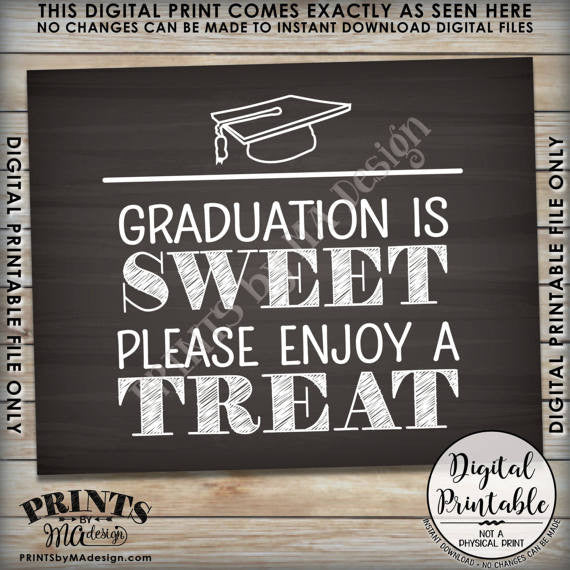 Graduation Party Decor, Graduation is Sweet Please Enjoy a Treat, Sweet Treat Graduation Party Sign, Grad Treat, 8x10” Chalkboard Style Printable Sign <Instant Download> - PRINTSbyMAdesign