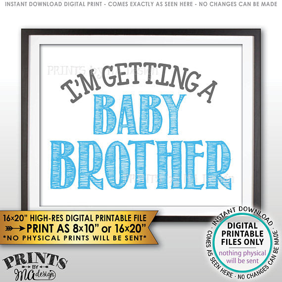 I'm Getting a Baby Brother Sign, It's a Boy Gender Reveal Pregnancy Announcement, PRINTABLE 8x10/16x20” Sign <Instant Download Digital Printable File> - PRINTSbyMAdesign