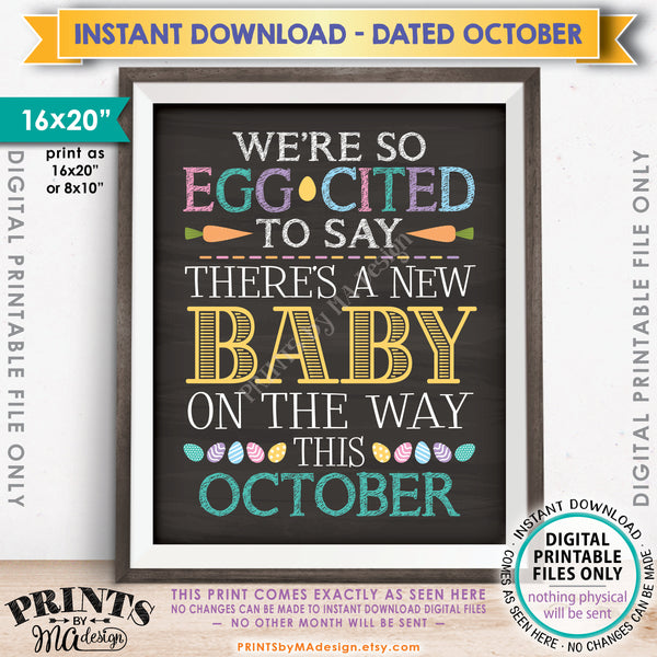 Easter Pregnancy Announcement, So Egg-Cited there's a Baby on the Way in OCTOBER dated PRINTABLE Chalkboard Style New Baby Reveal Sign, Print as 8x10" or 16x20", Instant Download Digital Printable File - PRINTSbyMAdesign